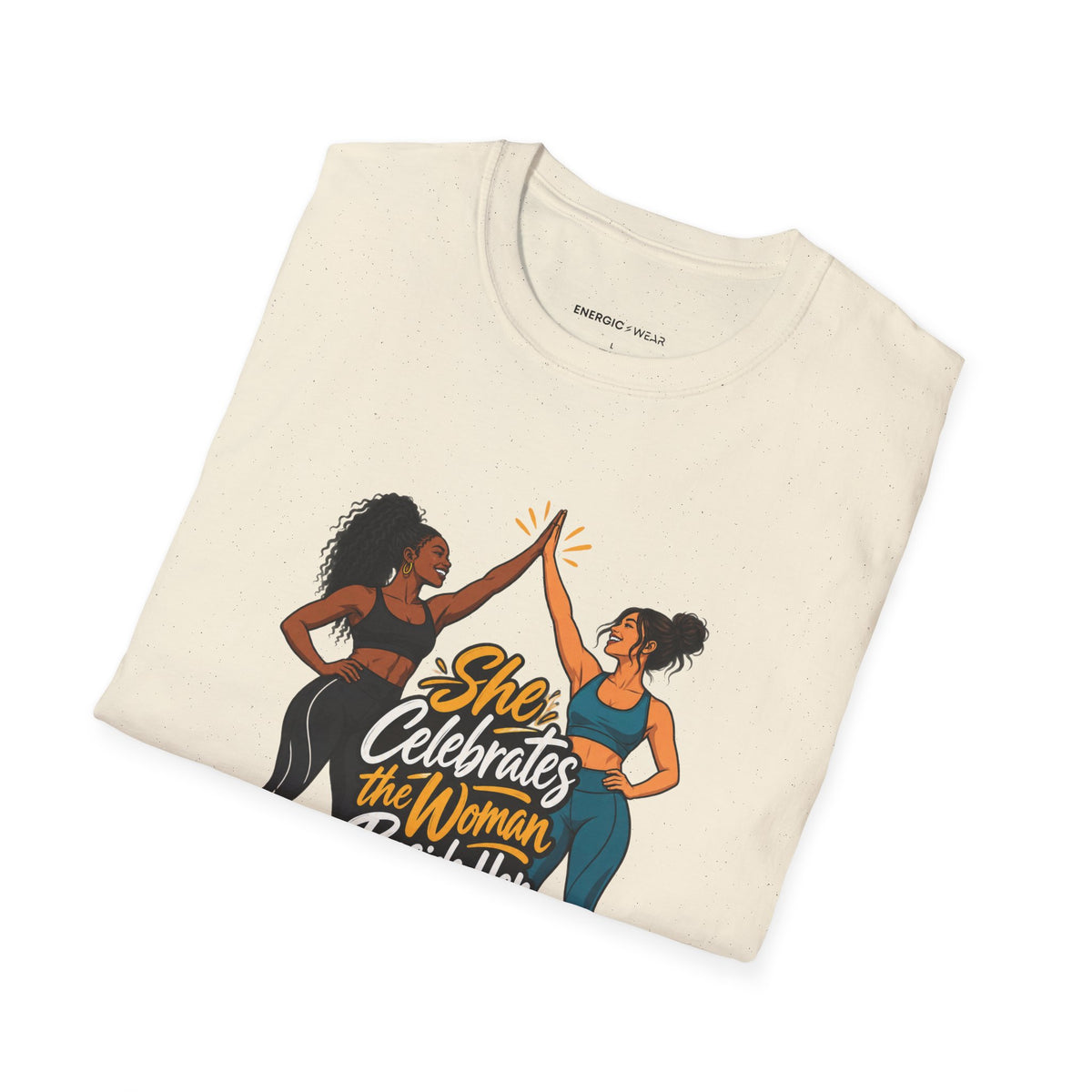 Graphic fitness T-shirt featuring the "She Celebrates the Woman Beside Her" design.