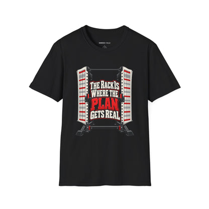 Graphic fitness T-shirt featuring the "The Rack Is Where the Plan Gets Real" design.