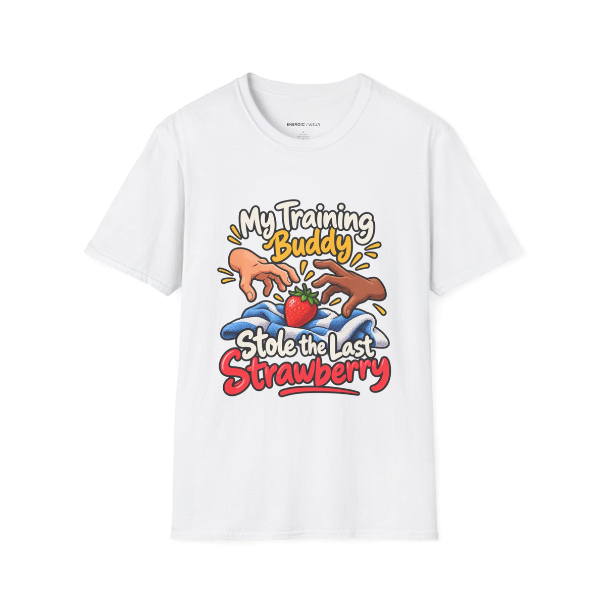 Graphic fitness T-shirt featuring the "My Training Buddy Stole the Last Strawberry" design.