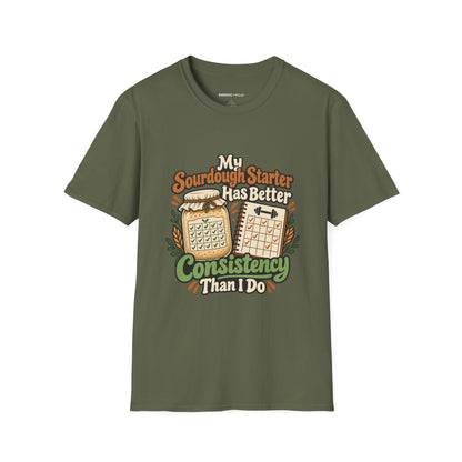 Graphic fitness T-shirt featuring the "My Sourdough Starter Has Better Consistency Than I Do" design.
