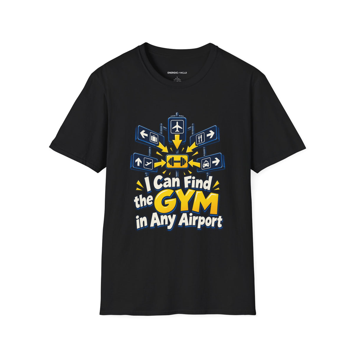 Graphic fitness T-shirt featuring the "I Can Find the Gym in Any Airport" design.