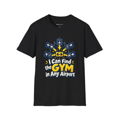 Graphic fitness T-shirt featuring the "I Can Find the Gym in Any Airport" design.