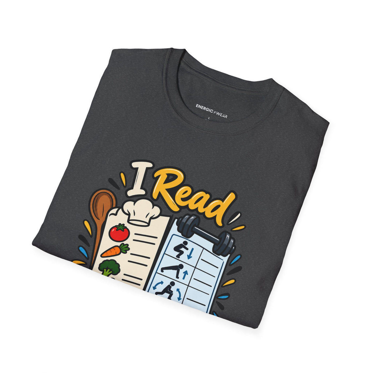 Graphic fitness T-shirt featuring the "I Read Recipes Like Training Programs" design.