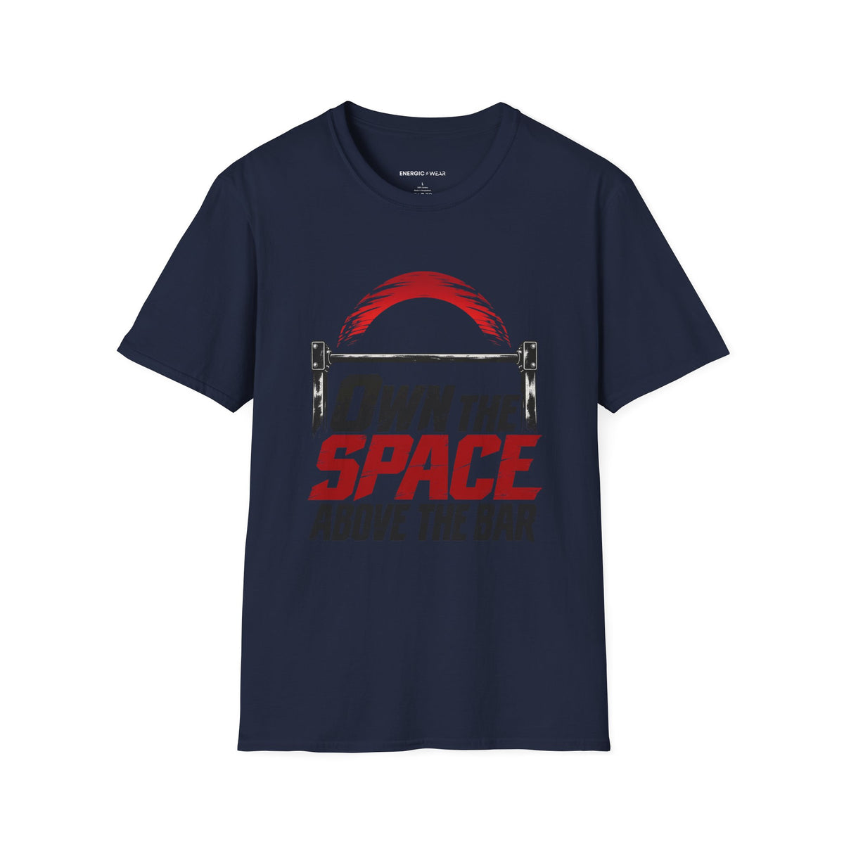 Graphic fitness T-shirt featuring the "Own the Space Above the Bar" design.