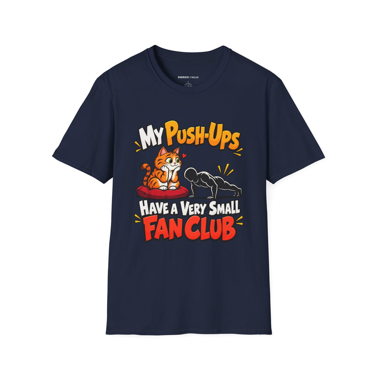 Graphic fitness T-shirt featuring the "My Push-Ups Have a Very Small Fan Club" design.