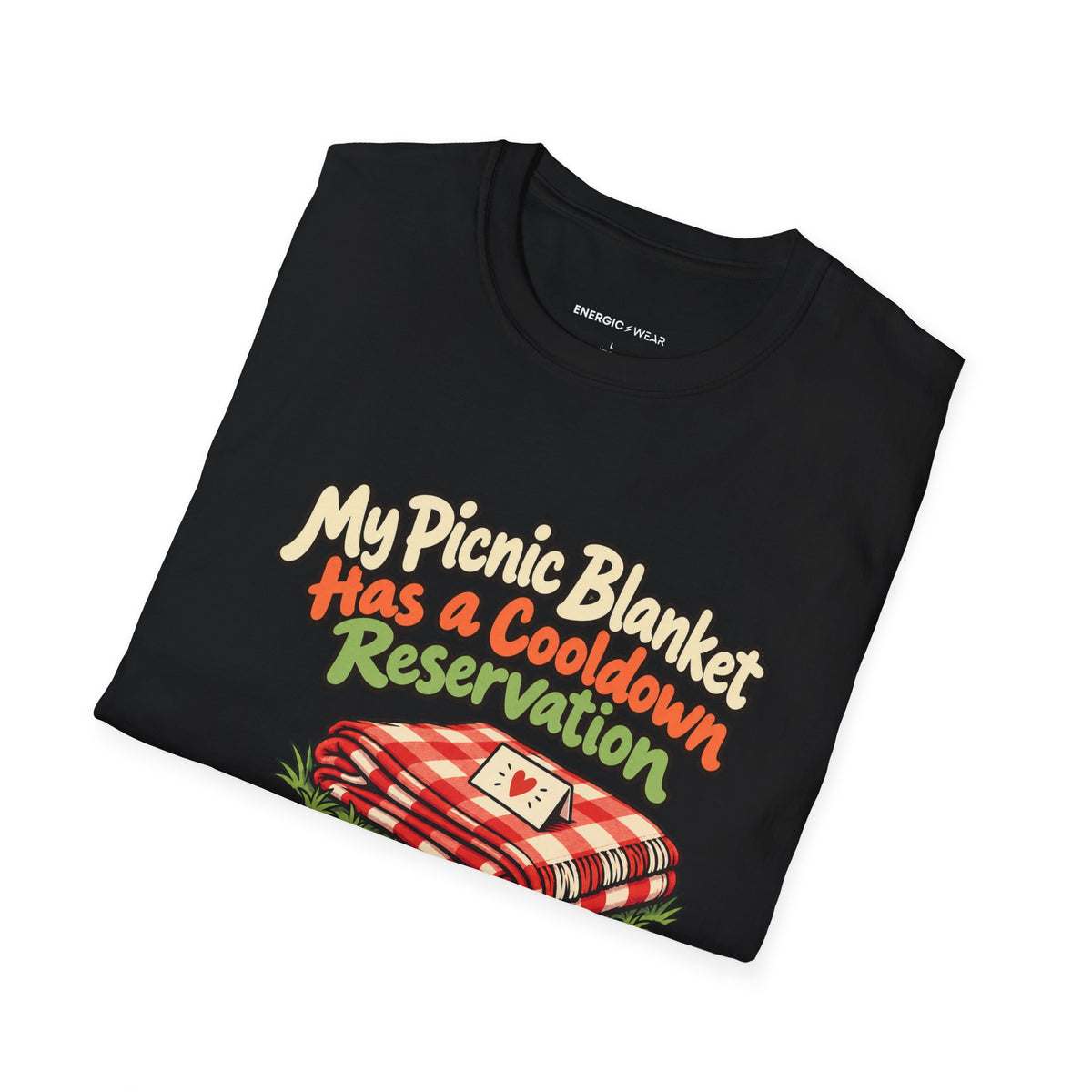 Graphic fitness T-shirt featuring the "My Picnic Blanket Has a Cooldown Reservation" design.