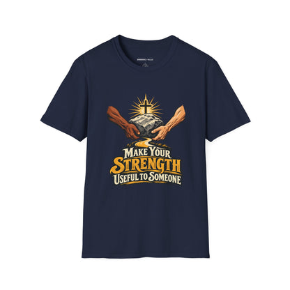 Graphic fitness T-shirt featuring the "Make Your Strength Useful to Someone" design.