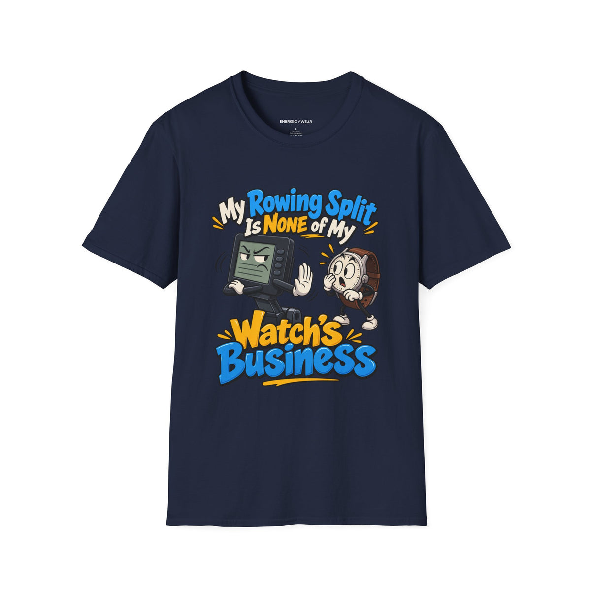 Graphic fitness T-shirt featuring the "My Rowing Split Is None of My Watch S Business" design.