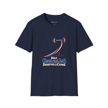 Graphic fitness T-shirt featuring the "Her Clean and Jerk Deserves a Crowd" design.
