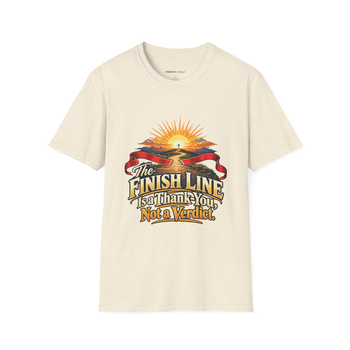 The Finish Line Is a Thank-You Not a Verdict T-Shirt