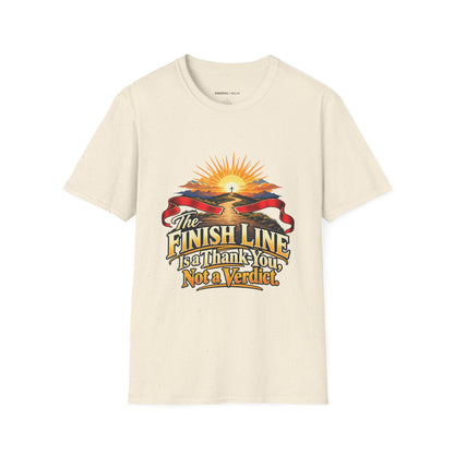 The Finish Line Is a Thank-You Not a Verdict T-Shirt