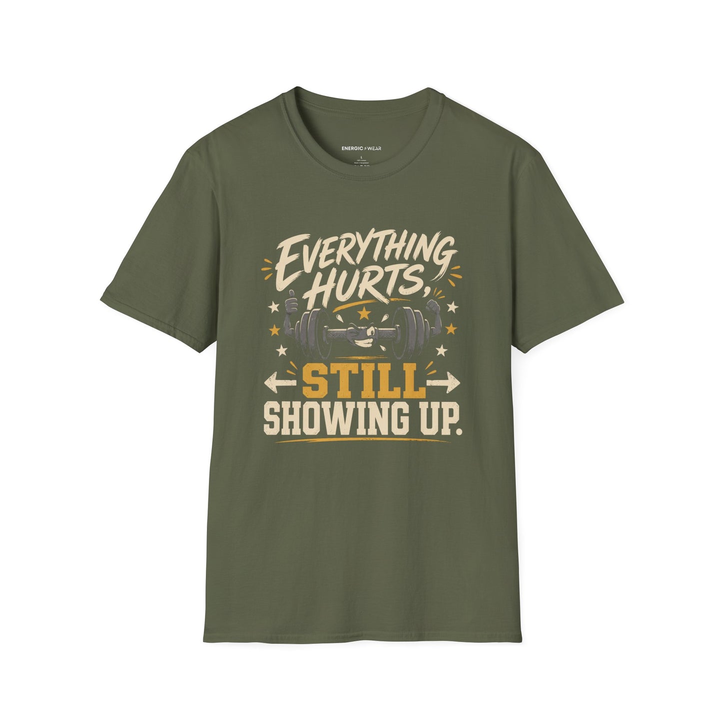 Everything Hurts, Still Showing Up T-Shirt