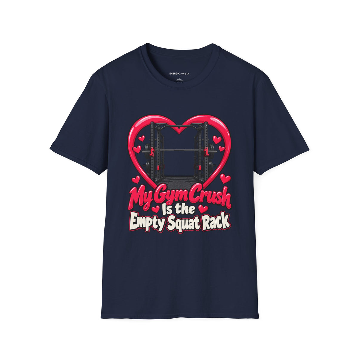 Graphic fitness T-shirt featuring the "My Gym Crush Is the Empty Squat Rack" design.