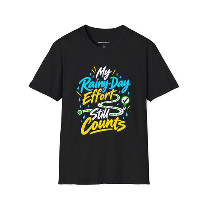 Graphic fitness T-shirt featuring the "My Rainy-Day Effort Still Counts" design.