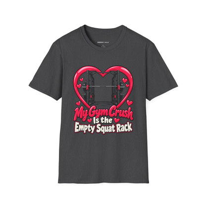 Graphic fitness T-shirt featuring the "My Gym Crush Is the Empty Squat Rack" design.