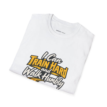 Graphic fitness T-shirt featuring the "I Can Train Hard and Walk Humbly" design.