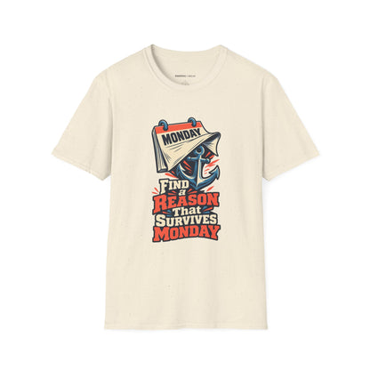 Graphic fitness T-shirt featuring the "Find a Reason That Survives Monday" design.