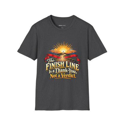 The Finish Line Is a Thank-You Not a Verdict T-Shirt