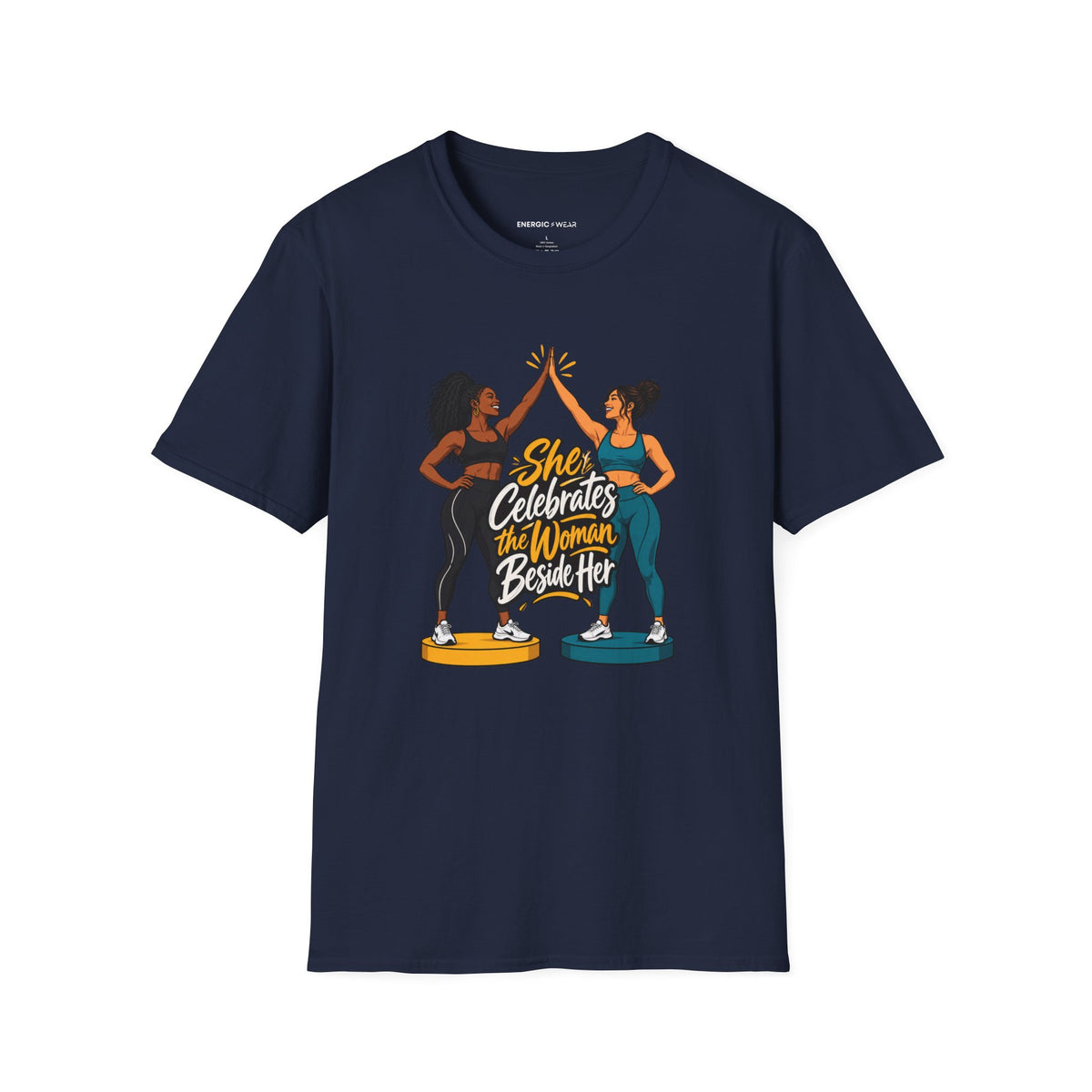 Graphic fitness T-shirt featuring the "She Celebrates the Woman Beside Her" design.