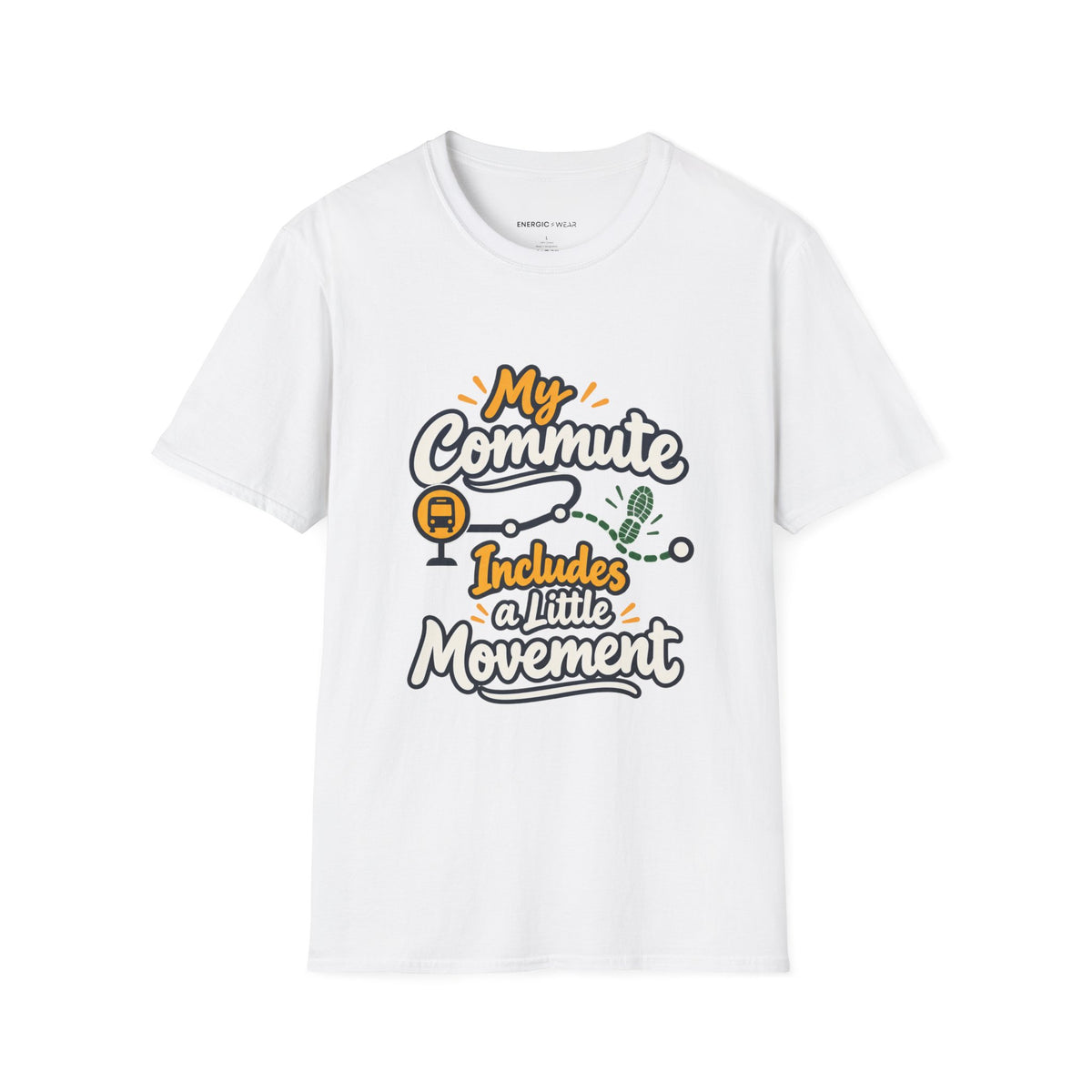 Graphic fitness T-shirt featuring the "My Commute Includes a Little Movement" design.