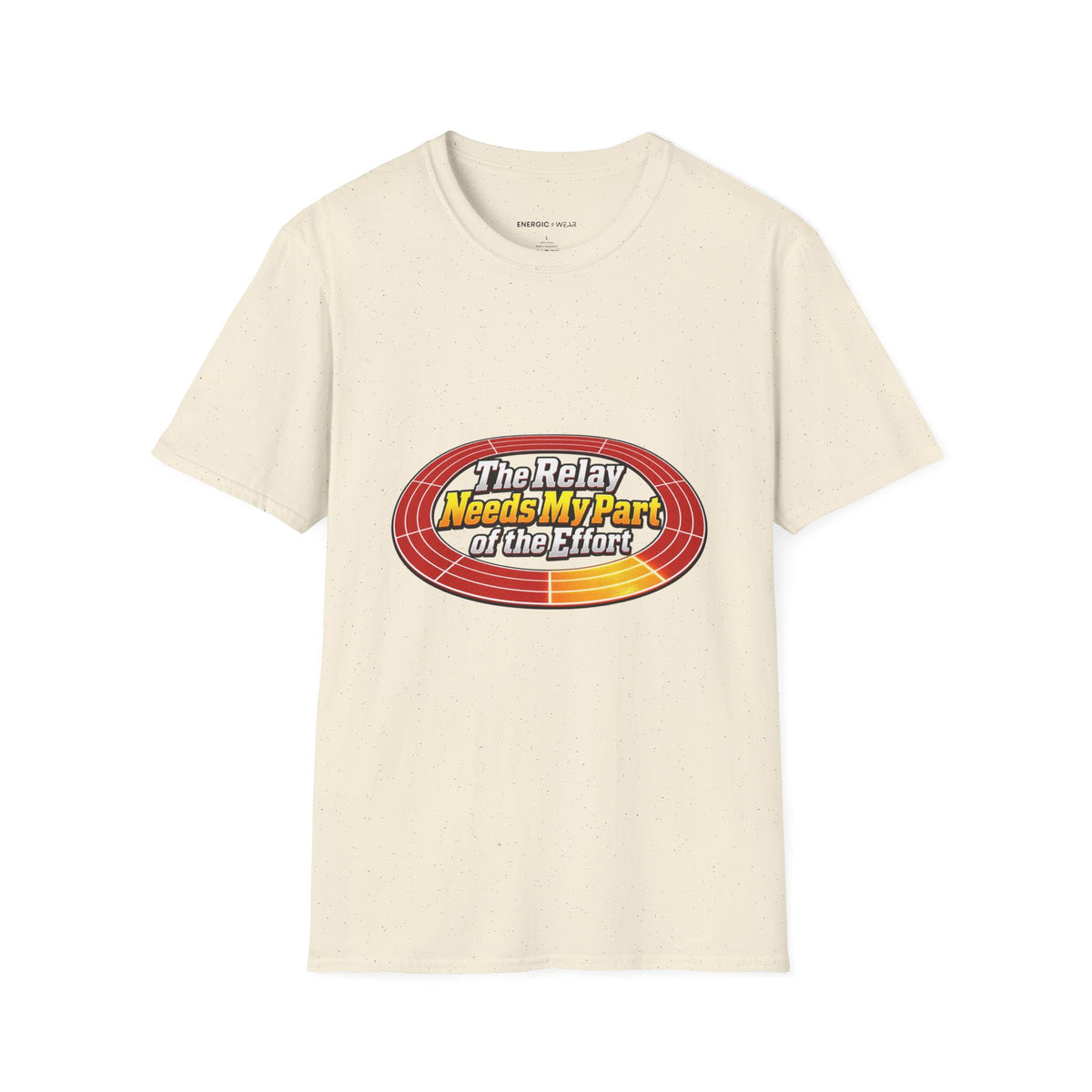 Graphic fitness T-shirt featuring the "The Relay Needs My Part of the Effort" design.
