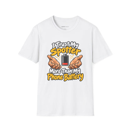 Graphic fitness T-shirt featuring the "I Trust My Spotter More Than My Phone Battery" design.
