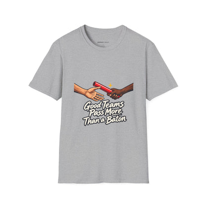 Graphic fitness T-shirt featuring the "Good Teams Pass More Than a Baton" design.