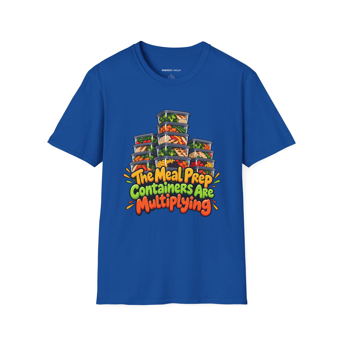 Graphic fitness T-shirt featuring the "The Meal Prep Containers Are Multiplying" design.