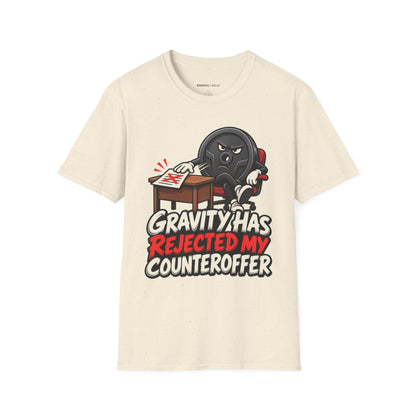 Graphic fitness T-shirt featuring the "Gravity Has Rejected My Counteroffer" design.