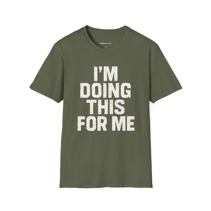 I'm Doing This For Me - Fitness Motivational Tee