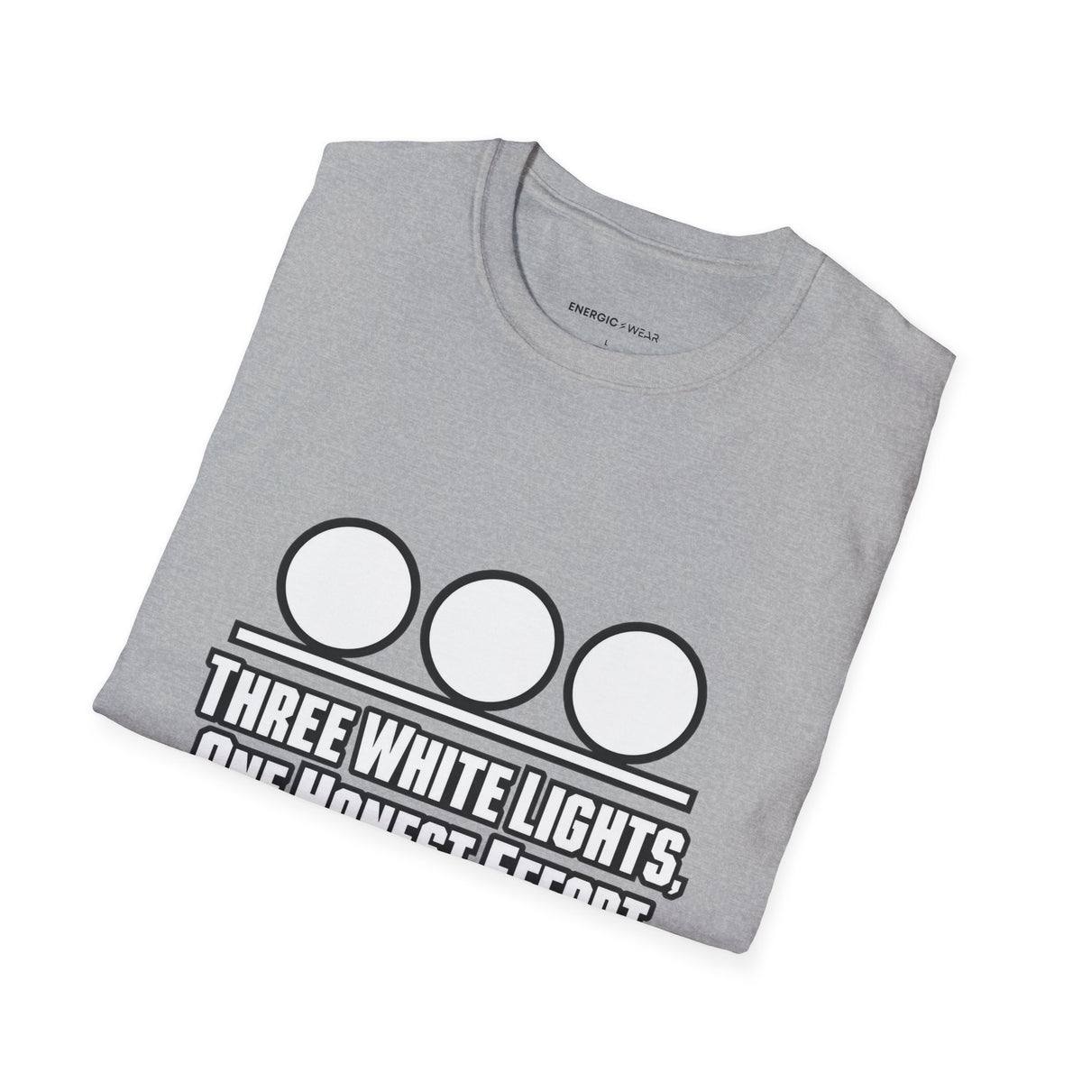 Graphic fitness T-shirt featuring the "Three White Lights One Honest Effort" design.