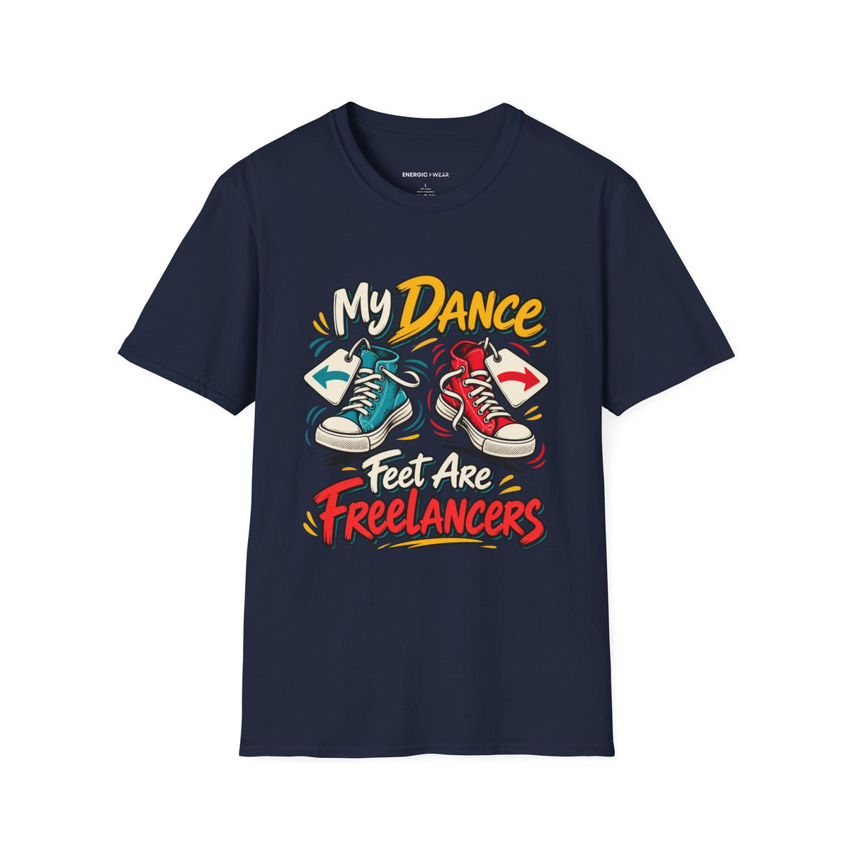Graphic fitness T-shirt featuring the "My Dance Feet Are Freelancers" design.