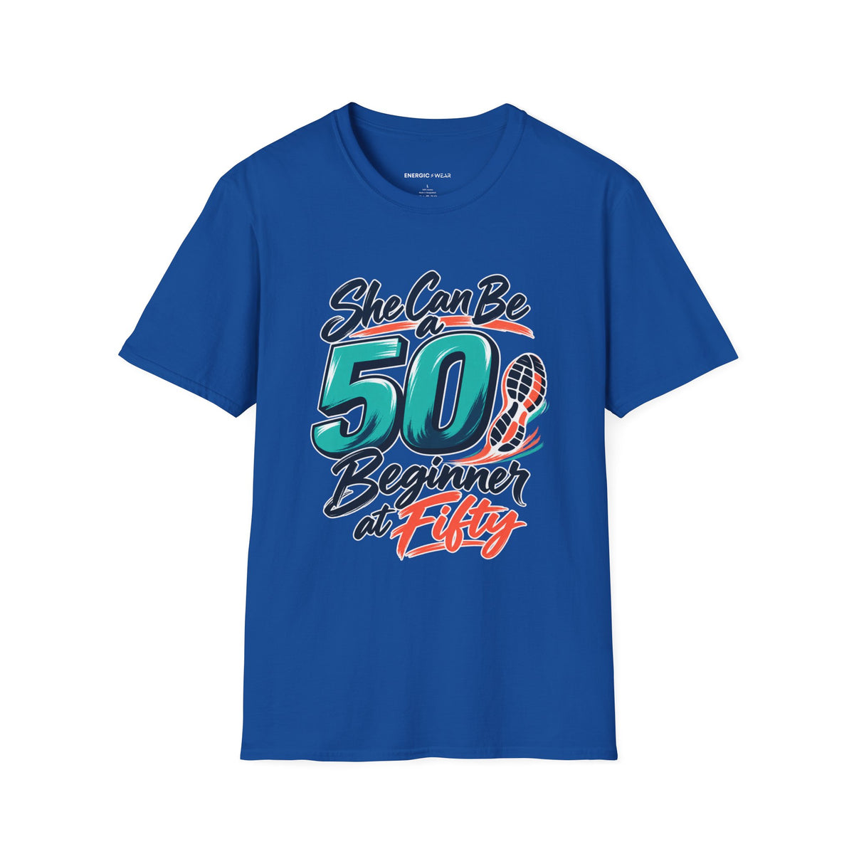 Graphic fitness T-shirt featuring the "She Can Be a Beginner at Fifty" design.