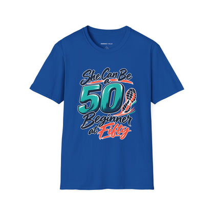 Graphic fitness T-shirt featuring the "She Can Be a Beginner at Fifty" design.