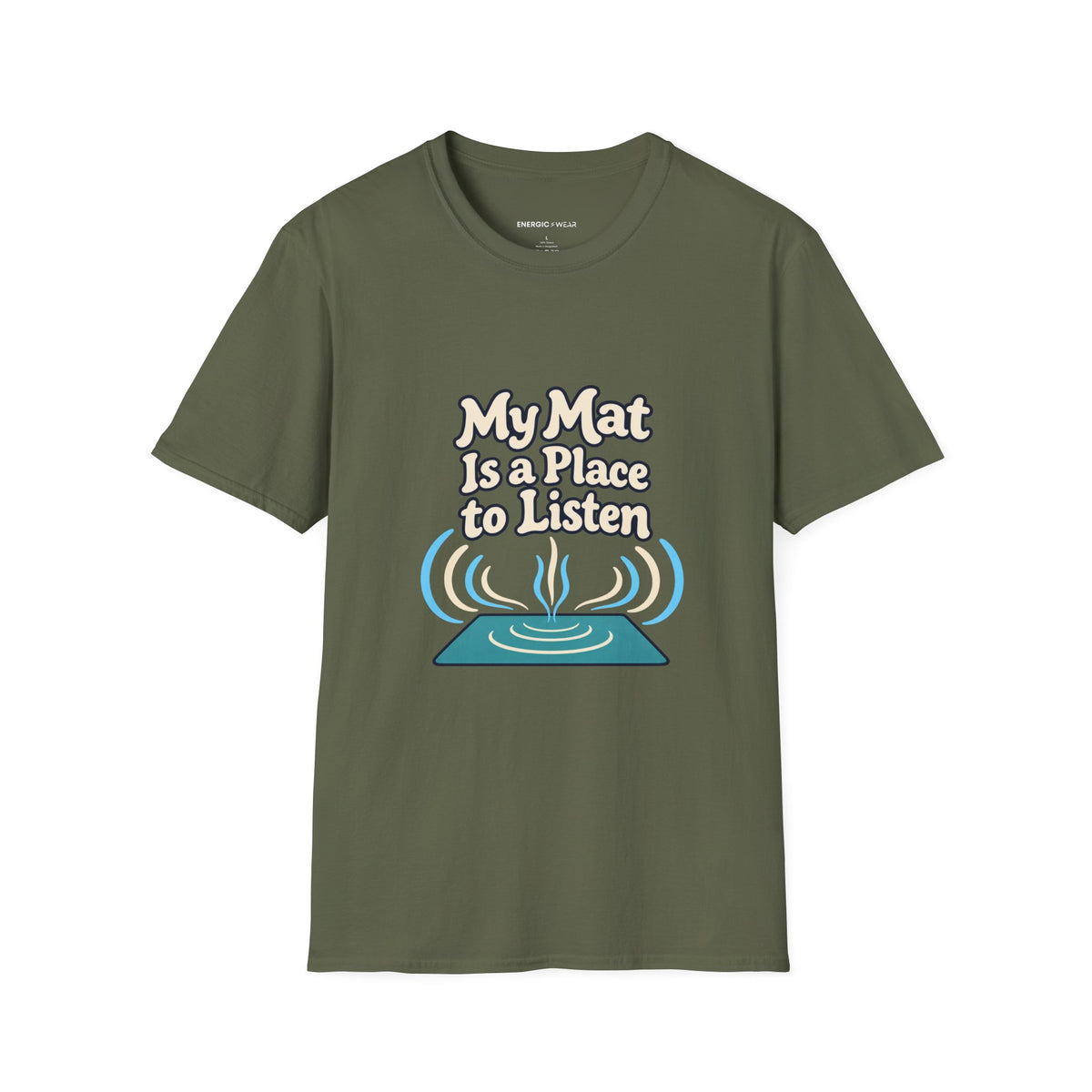 Graphic fitness T-shirt featuring the "My Mat Is a Place to Listen" design.
