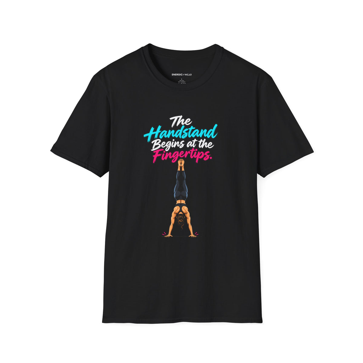 The Handstand Begins at the Fingertips T-Shirt