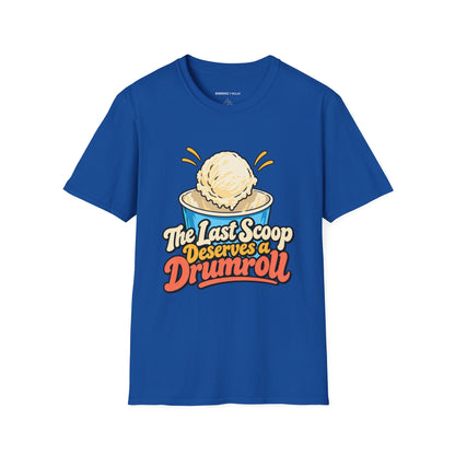 Graphic fitness T-shirt featuring the "The Last Scoop Deserves a Drumroll" design.