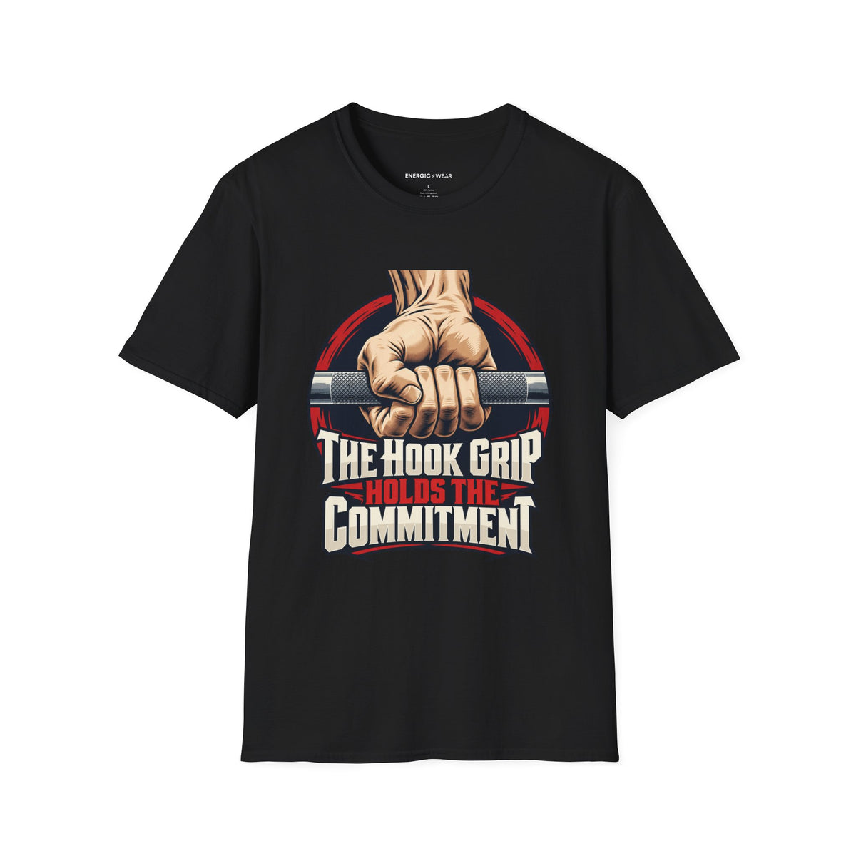 Graphic fitness T-shirt featuring the "The Hook Grip Holds the Commitment" design.