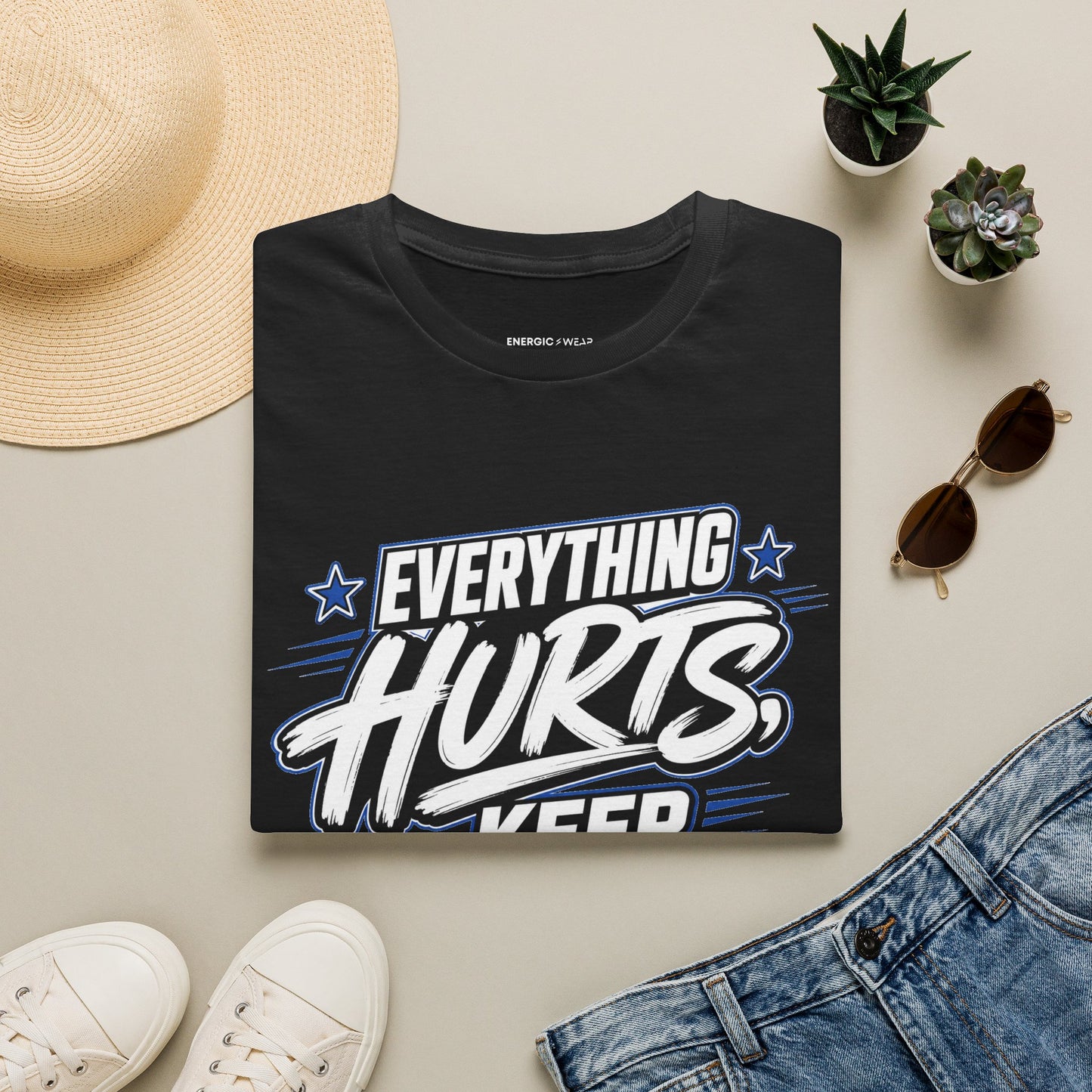 Everything Hurts, Keep Going T-Shirt