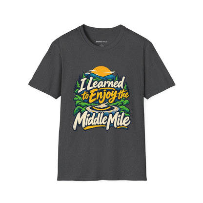 Graphic fitness T-shirt featuring the "I Learned to Enjoy the Middle Mile" design.