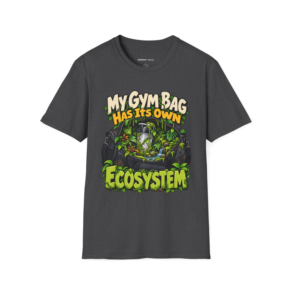 Graphic fitness T-shirt featuring the "My Gym Bag Has Its Own Ecosystem" design.