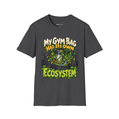 Graphic fitness T-shirt featuring the "My Gym Bag Has Its Own Ecosystem" design.