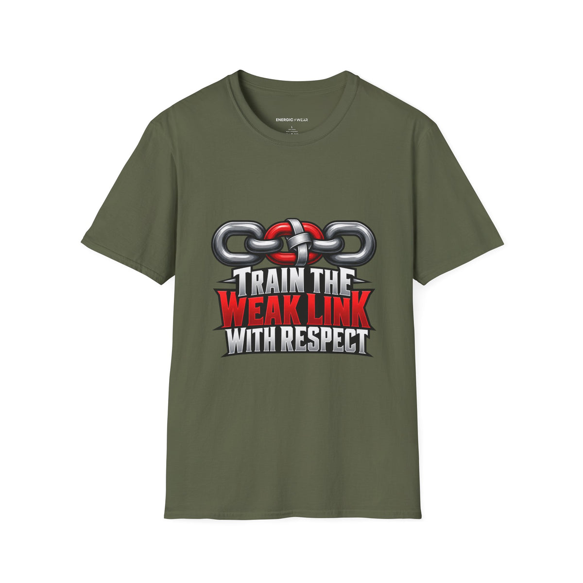 Graphic fitness T-shirt featuring the "Train the Weak Link With Respect" design.