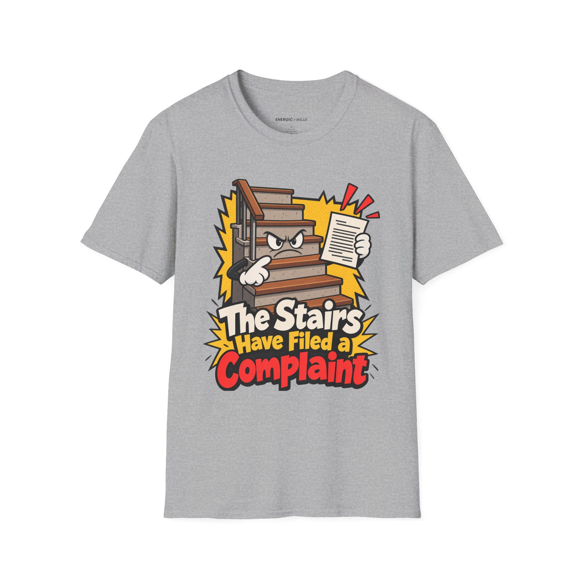 Graphic fitness T-shirt featuring the "The Stairs Have Filed a Complaint" design.