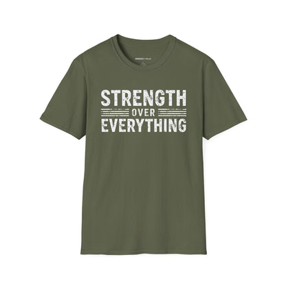 Strength Over Everything! TShirt – Motivation Tee