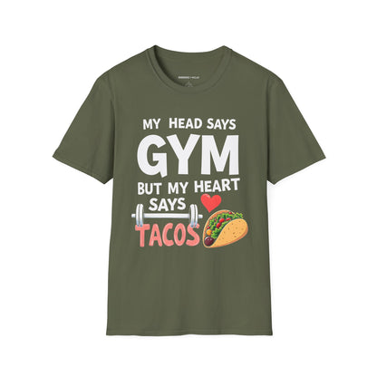 My Head Says Gym But My Heart Says Tacos! TShirt – Funny Fitness Tee