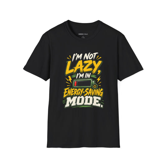 Graphic fitness T-shirt featuring the "I'm Not Lazy, I'm in Energy Saving Mode" design.