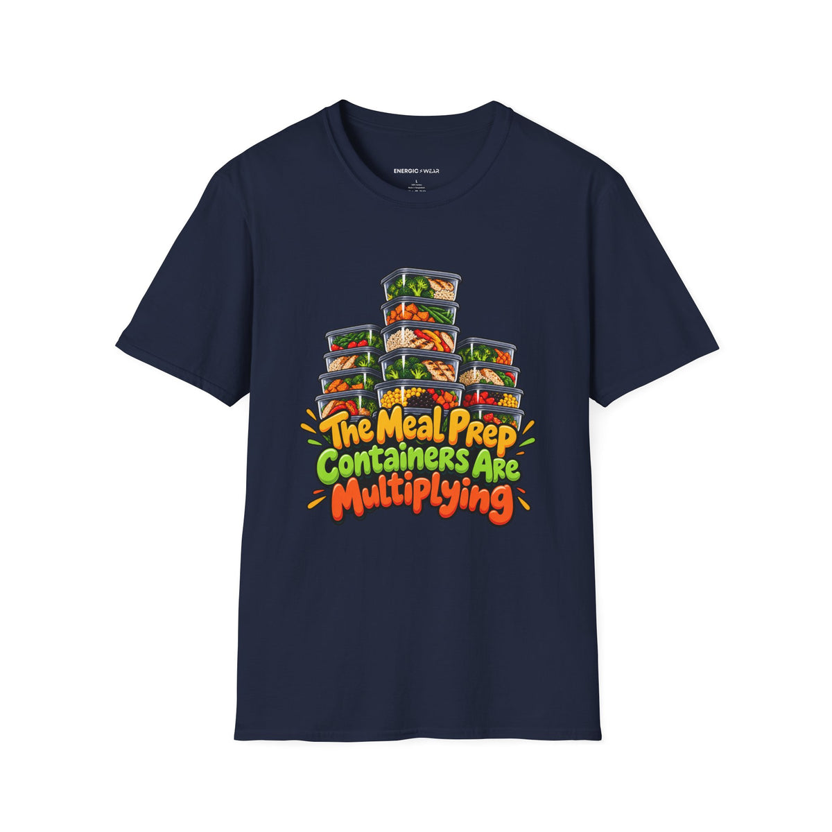 Graphic fitness T-shirt featuring the "The Meal Prep Containers Are Multiplying" design.