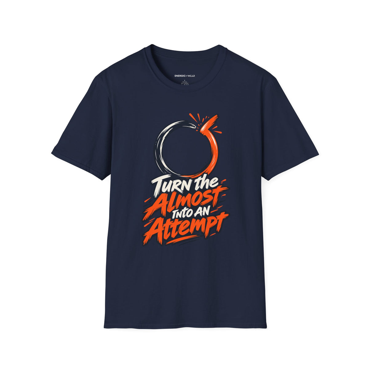 Graphic fitness T-shirt featuring the "Turn the Almost Into an Attempt" design.