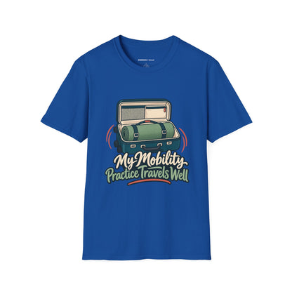 Graphic fitness T-shirt featuring the "My Mobility Practice Travels Well" design.